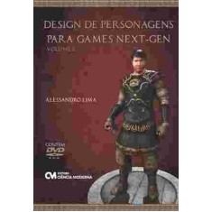 Imagem de Design de Personagens Para Games Next-gen - Volume 2 - Acompanha DVD - Lima, Alessandro - 9788539900480