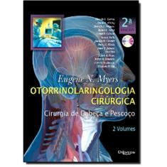 Imagem de OTORRINOLARINGOLOGIA CIRURGICA - CIRURGIA DE CABECA E PESCOCO - 2 VOLUMES DVD - Myers, Eugene N. - 9788580530001
