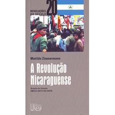 Imagem de A Revolução Nicaragüense - Col. Revoluções do Século 20 - Zimmermann, Matilde - 9788571396531