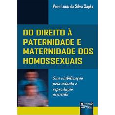 Imagem de Do Direito À Paternidade e Maternidade dos Homossexuais - Sapko, Vera Lucia Da Silva - 9788536208206