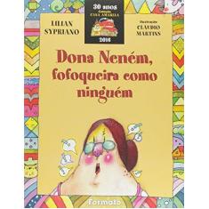 Imagem de Dona Neném, Fofoqueira Como Ninguém - Conforme a Nova Ortografia - Col. Casa Amarela - Sypriano, Lilian - 9788572084437
