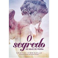 Imagem de O Segredo do Anjo de Pedra - Cimminiello, Cristina - 9788577225262
