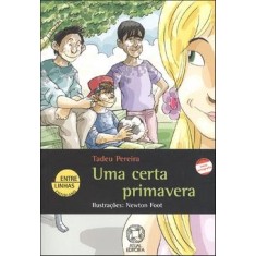 Imagem de Uma Certa Primavera - Col. Entre Linhas - Pereira, Tadeu - 9788535706666