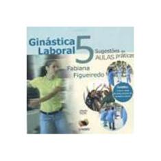 Imagem de Ginastica Laboral: 5 Sugestões de Aulas Práticas - Livro Virtual - Editora, Sprint - 9788573322590