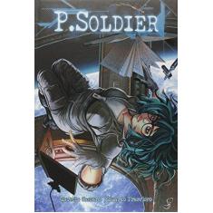 Imagem de P. Soldier - Marcelo Cassaro - 9788583650591