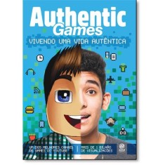 Imagem de Authenticgames - Vivendo Uma Vida Autêntica - Authenticgames - 9788582463130