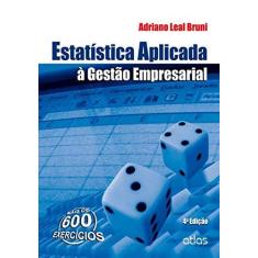 Imagem de Estatística Aplicada À Gestão Empresarial - 4ª Ed. 2013 - Bruni, Adriano Leal - 9788522480906