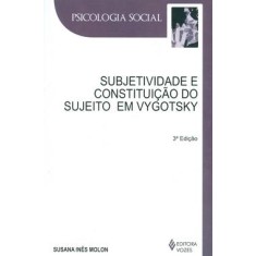 Imagem de Subjetividade e Constituição do Sujeito em Vygotsky - 3ª Ed. 2010 - Molon, Susana Ines - 9788532629098