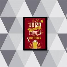 Imagem de Quadro Decorativo Não Tomo Juízo, Tomo Cerveja 45x34cm