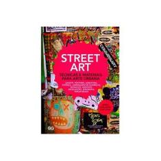 Imagem de Street Art - Técnicas e Materiais Para Arte Urbana - Carlsson, Benke - 9788565985987