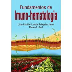 Imagem de Fundamentos de Imuno-Hematologia - Lilian Castilho - 9788538806813