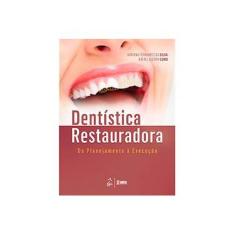 Imagem de Dentística Restauradora - do Planejamento À Execução - Lund, Rafael Guerra; Silva, Adriana Fernandes Da - 9788527728638