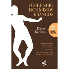 Imagem de O Silêncio Dos Mimos Brancos - Acompanha DVD - Dobbels, Daniel - 9788580331561