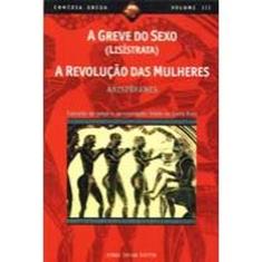 Imagem de A Greve do Sexo (lisístrata) - A Revolução das Mulheres - Col. Comédia Grega III - Aristofanes - 9788571103719