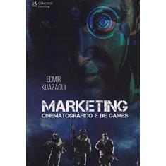 Imagem de Marketing Cinematográfico e de Games - Kuazaqui, Edmir - 9788522120956