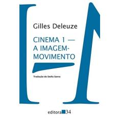 Imagem de Cinema 1: A imagem-movimento - Gilles Deleuze - 9788573267105