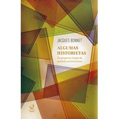 Imagem de Algumas Historietas - ou o Pequeno Elogio da Anedota Em Literatura - Jacques Bonnet - 9788520011874