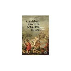 Imagem de As Mais Belas Histórias Da Antiguidade Clássica - Odisseu E Eneias - Vol. 3 - Schwab, Gustav - 9788577533251