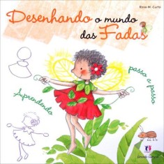 Imagem de Desenhando o Mundo Das Fadas - Aprendendo Passo a Passo - Laranja - Curto, Rosa M. - 9788538029885