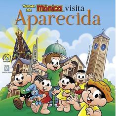 Imagem de Turma da Mônica Visita Aparecida - Brochura - Souza, Maurício De; Souza, Maurício De - 9788536902708