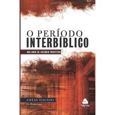 Imagem de Período Interbíblico, O - Enéas Tognini - 9788577420506