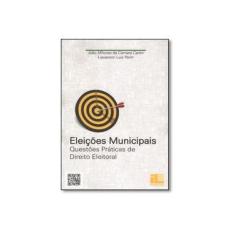 Imagem de Eleições Municipais: Questões Práticas de Direito Eleitoral - João Affonso Da Camara Canto - 9788576973027