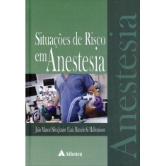Imagem de Situações de Risco Em Anestesia - Junior, João Manoel Silva; Malbouisson, Luiz Marcelo Sá - 9788538803317