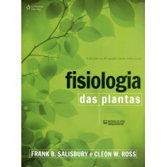 Imagem de Fisiologia Das Plantas - Tradução da 4ª Edição Norte-americana - Salisbury, Frank B.; Ross, Cleon W. - 9788522111534