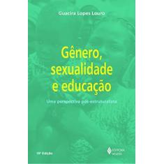 Imagem de Gênero , Sexualidade e Educação - Uma Perspectiva Pós-estruturalista - Louro, Guacira Lopes - 9788532618627