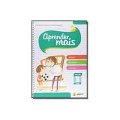 Imagem de Aprender Mais - História, Geografia e Ciências - 3º Ano - 2ª Ed. 2013 - Neves, Déborah Pádua Mello; Neves, Déborah Pádua Mello - 9788534236843