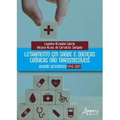 Imagem de Letramento em Saúde e Doenças Crônicas não Transmissíveis - Helena Alves De Carvalho Sampaio - 9788547322731