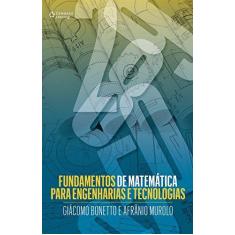 Imagem de Fundamentos de Matemática Para Engenharias e Tecnologias - Giácomo Bonetto - 9788522125753