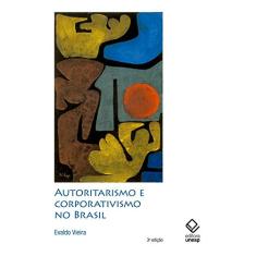 Imagem de Autoritarismo e Corporativismo no Brasil - 3ª Ed. - Vieira, Evaldo - 9788539300020