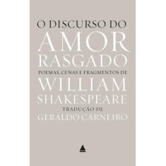 Imagem de O Discurso do Amor Rasgado - Willian Shakespeare - 9788520932483