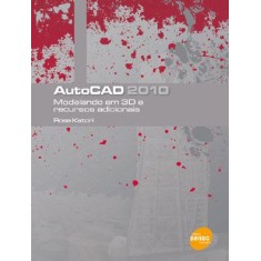 Imagem de Autocad 2010 - Modelando Em 3D e Recursos Adicionais - Katori, Rosa - 9788573599343