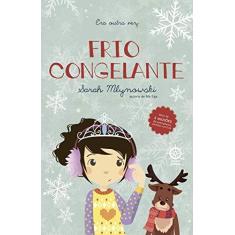 Imagem de Frio Congelante (Vol. 6 Era Outra Vez) - Mlynowski, Sarah - 9788501112668