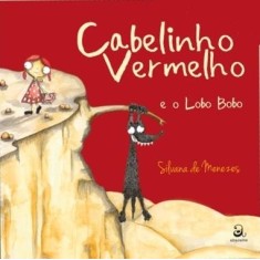 Imagem de Cabelinho Vermelho e o Lobo Bobo - Menezes, Silvana De - 9788562549366