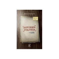 Imagem de Reforma Política: o Debate Inadiável - Aragão, Murillo De - 9788520010853