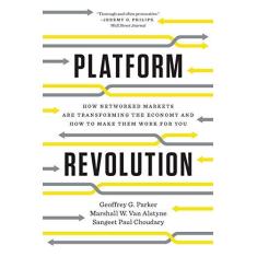 Imagem de Platform Revolution - How Networked Markets Are Transforming The Economyand How To Make Them Work Fo - G. Parker , Geoffrey - 9780393354355