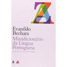 Imagem de Minidicionário da Língua Portuguesa - Atualizado Pelo Novo Acordo Ortográfico - Bechara, Evanildo - 9788520921852