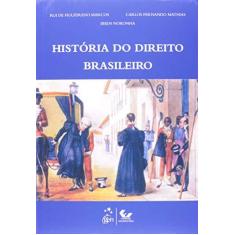 Imagem de História do Direito Brasileiro - Noronha, Ibsen; Rui De Figueiredo Marcos; Mathias, Carlos Fernando - 9788530952587