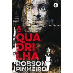 Imagem de Quadrilha, A: O Foro de São Paulo - Vol.2 - Série A Política das Sombras - Robson Pinheiro - 9788599818626