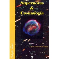 Imagem de Supernovas & Cosmologia - Morais, Antônio Manuel Alves - 9788578610487