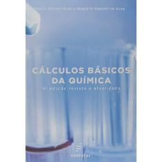Imagem de Cálculos Básicos da Química - Romeu Cardozo Rocha Filho - 9788576004646