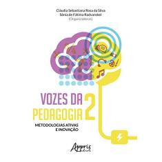 Imagem de Vozes da Pedagogia 2. Metodologias Ativas e Inovação - Sônia De Fátima Radvanskei - 9788547325237