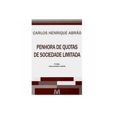 Imagem de Penhora de Quotas de Sociedade Limitada - 4ª Ed. 2013 - Abrão, Carlos Henrique - 9788539201938