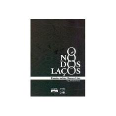 Imagem de O Nó dos Laços: Ensaios Sobre Osmar Lins - Elizabeth Hazin - 9788523010843