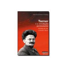 Imagem de Trotsky e A Revolução Permanente - História de Um Conceito Chave - Carlos Eduardo Rebello De Mendonça - 9788576173748
