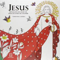 Imagem de Jesus, Mensagens Do Filho De Deus Em Livro De Colorir - Veruschka Guerra; - 9788536904511