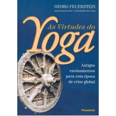 Imagem de As Virtudes do Yoga - Feuerstein, Georg - 9788531515743